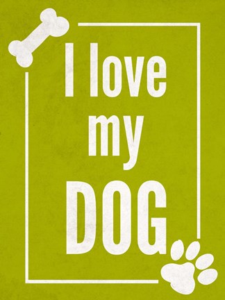 Framed Love my Dog Green Print