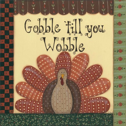 Framed Gobble Till You Wobble Print