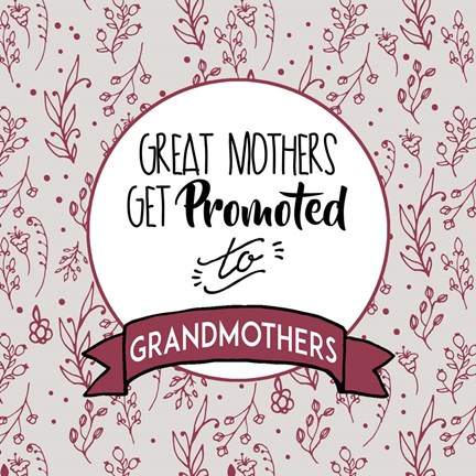 Framed Great Mothers Get Promoted To Grandmothers Red Print