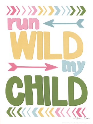 Framed Run Wild My Child Print