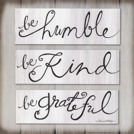 Framed Be Humble, Be Kind, Be Grateful Print