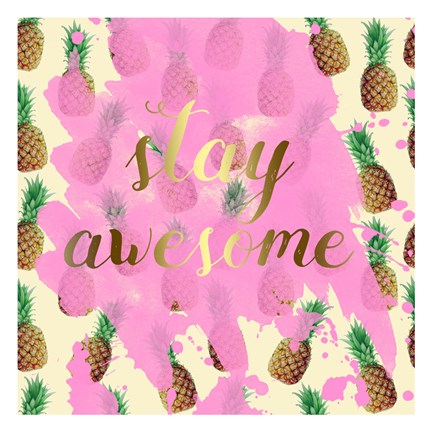 Framed Stay Awesome Pineapple Print