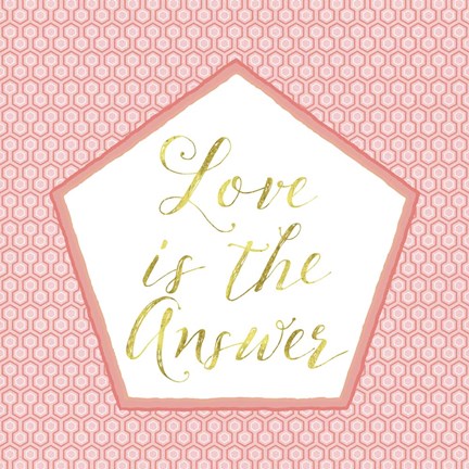Framed Love Is The Answer Print