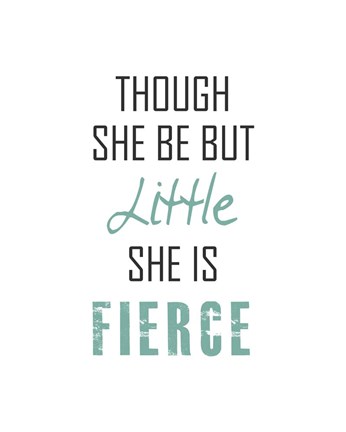 Framed Though She Be But Little - Black and Teal Print