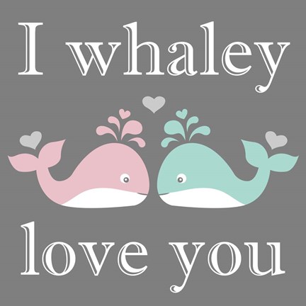 Framed I Whaley Love You Print