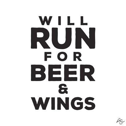 Framed Will Run For Beer And Wings Print