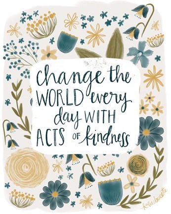 Framed Kindness Changes the World Print