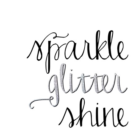 Framed Sparkle, Glitter, Shine Print