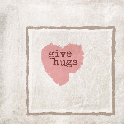 Framed Give Hugs Print