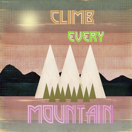 Framed Climb Every Mountain 1 Print