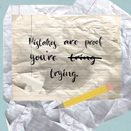 Framed Mistakes Are proof Print