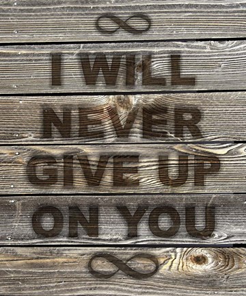 Framed I Will Never Give Up On You Print