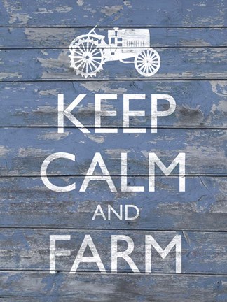 Framed Keep Calm &amp; Farm I Print