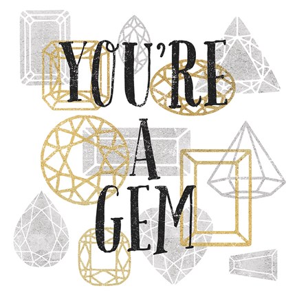 Framed Youre a Gem Print