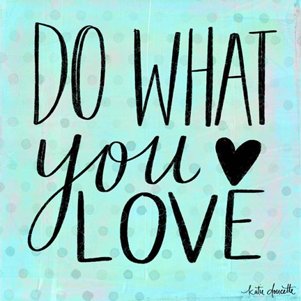 Framed Do What You Love Print