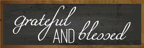 Framed Grateful and Blessed Print