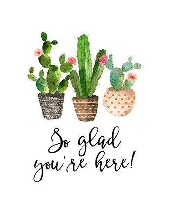 Framed So Glad You&#39;re Here Print