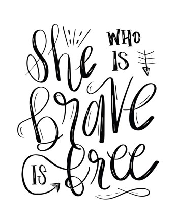 Framed She Who is Brave - Hand Lettered Print