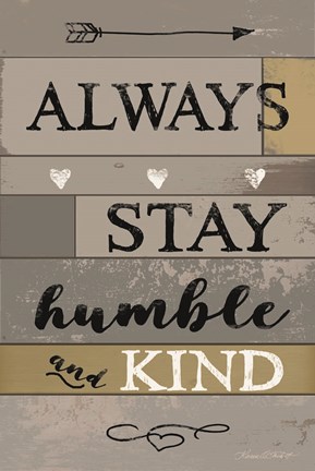 Framed Always Stay Humble and Kind Print