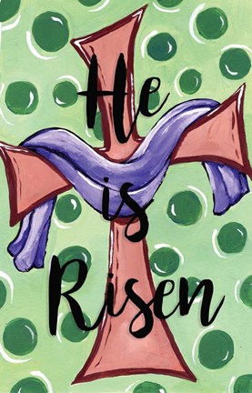 Framed He Is Risen Print