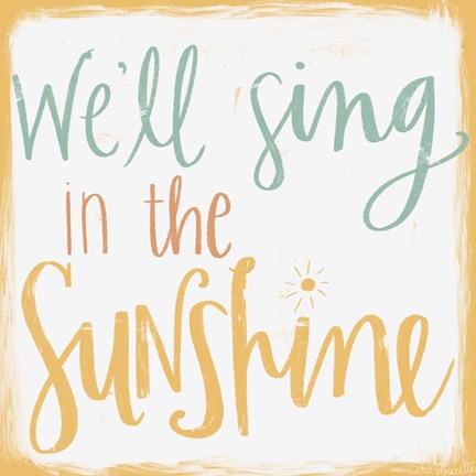 Framed Sing in the Sunshine Print