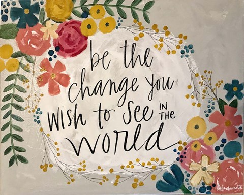 Framed Be the Change Print