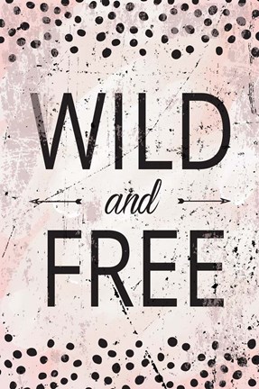 Framed Wild &amp; Free Print