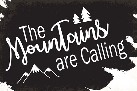 Framed Mountains are Calling Print