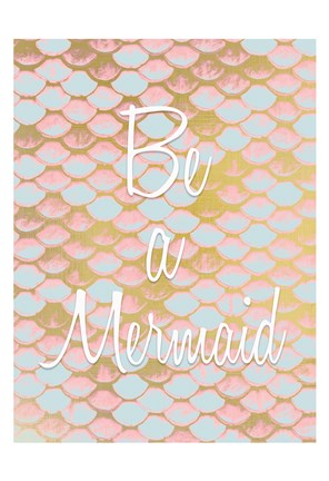 Framed Be a Mermaid 1 Print