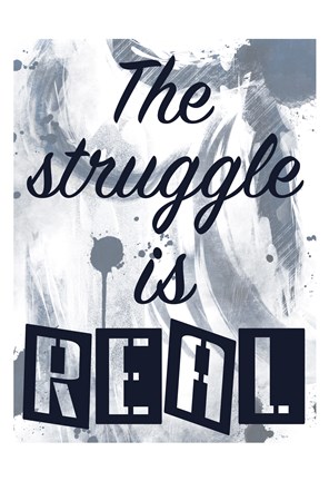 Framed Real Struggle Print