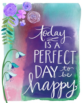 Framed Perfect Day to be Happy Print