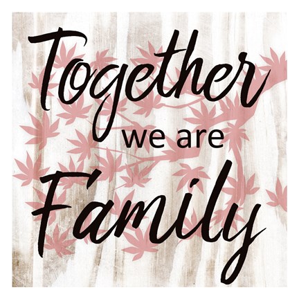 Framed Together We Are Family Print