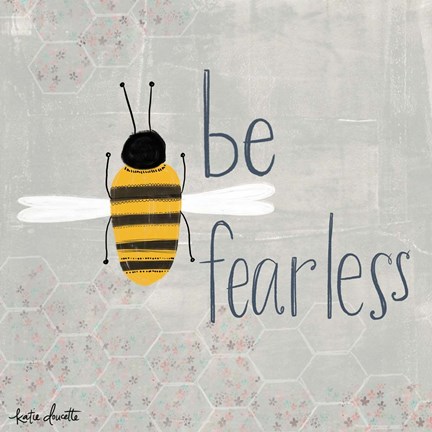 Framed Be Fearless Bee Print