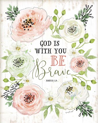 Framed God is With You, Be Brave Print