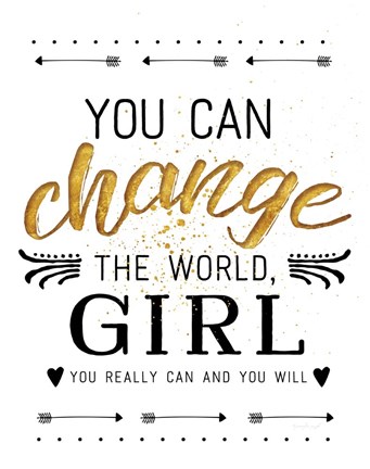 Framed You Can Change the World Print