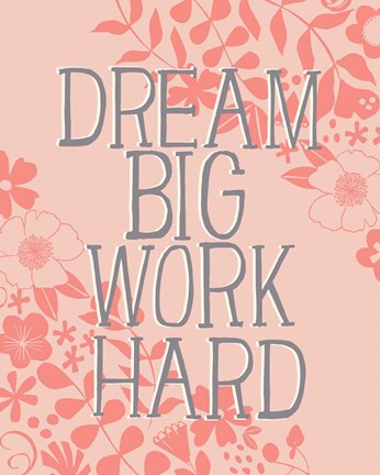 Framed Dream Big, Work Hard Print