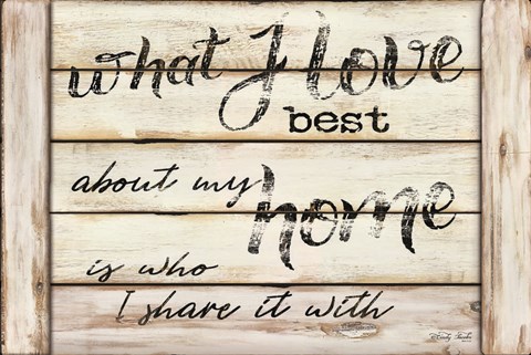 Framed What I Love Best Print