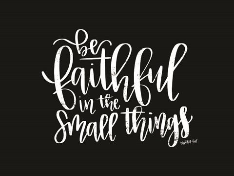 Framed Be Faithful Print