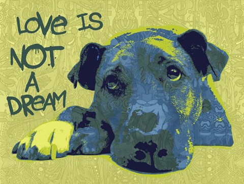 Framed Love Is Not A Dream Print