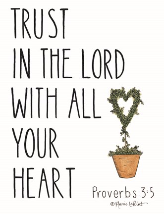 Framed Trust in the Lord With All Your Heart Print