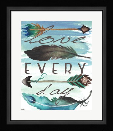 Framed Love Every Day Print