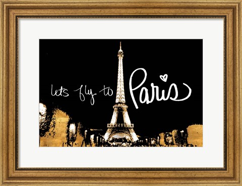 Framed Let&#39;s Fly To Paris Print