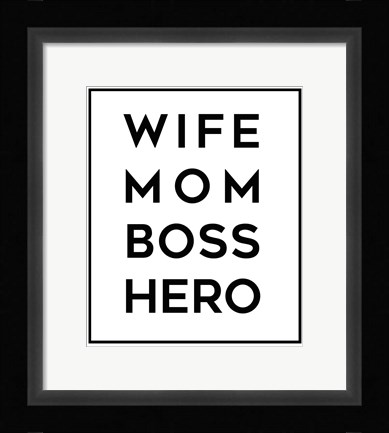 Framed Wife Mom Boss Hero Print