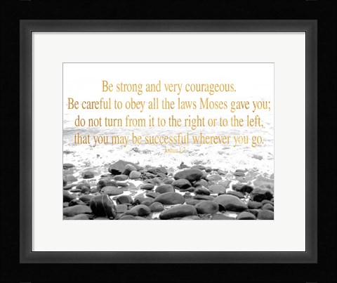 Framed Be Strong and Courageous Print