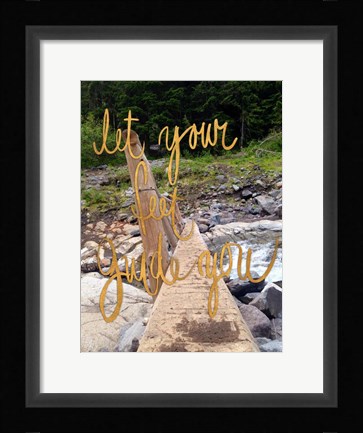 Framed Let Your Feet Guide You Print