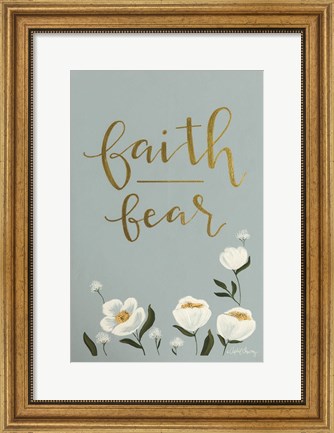 Framed Faith Fear Flowers Print