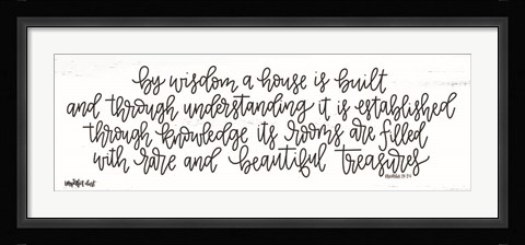 Framed By Wisdom a House is Built Print