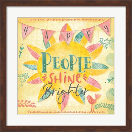 Framed Happy People Shine Brightly Print