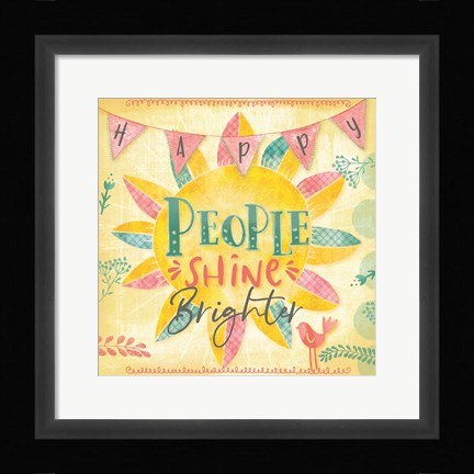 Framed Happy People Shine Brightly Print