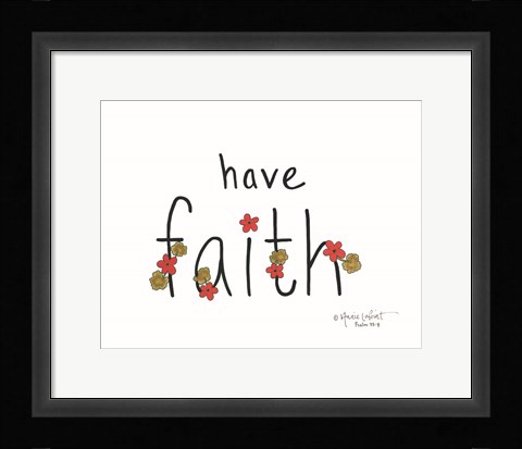 Framed Have Faith Print